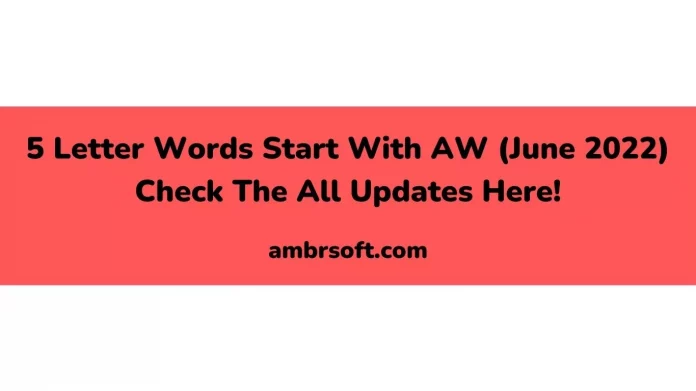5 Letter Words Start With AW