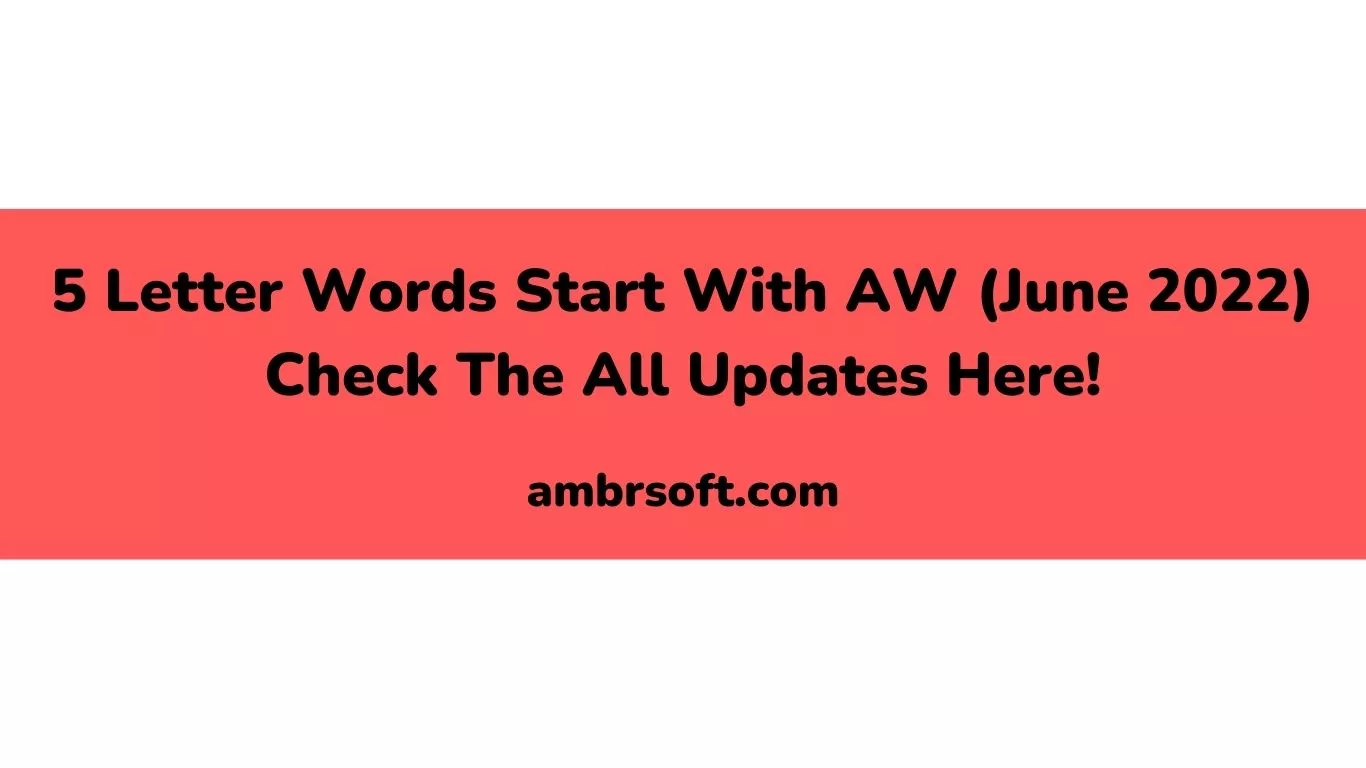 5 Letter Words Start With AW