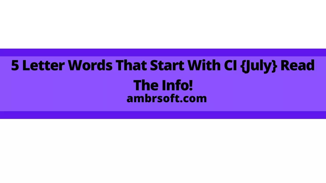 5 Letter Words That Start With CI