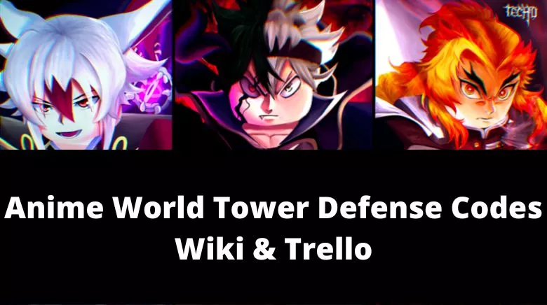 Anime World Tower Defense Wiki {July} Updated Codes & Trello!