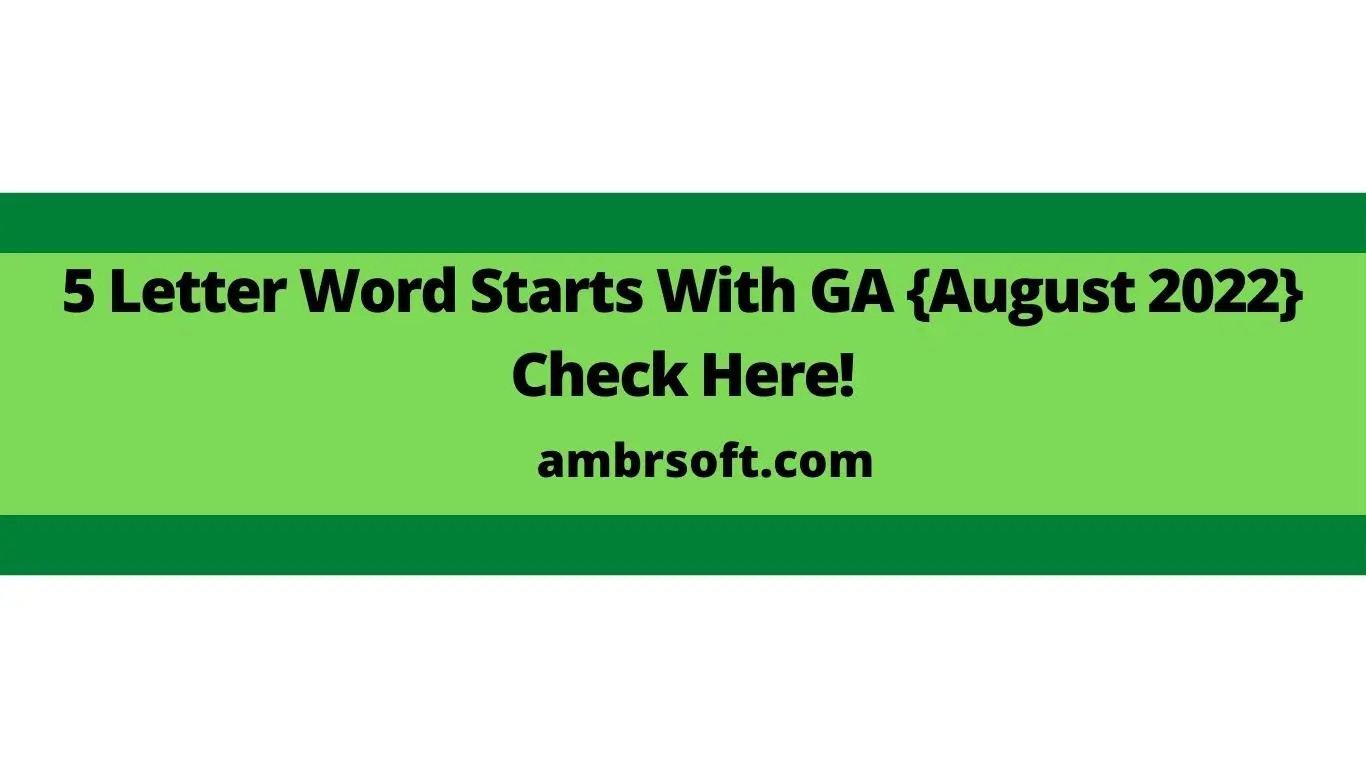 5 Letter Word Starts With GA