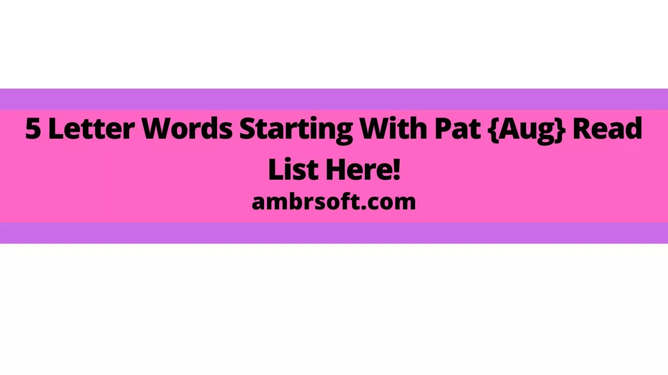 5 Letter Words Starting With Pat