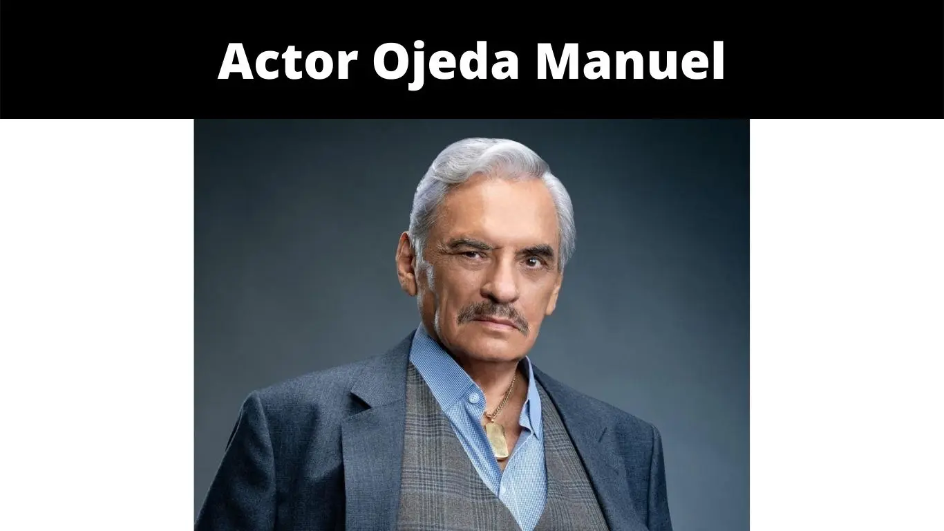 Actor Ojeda Manuel
