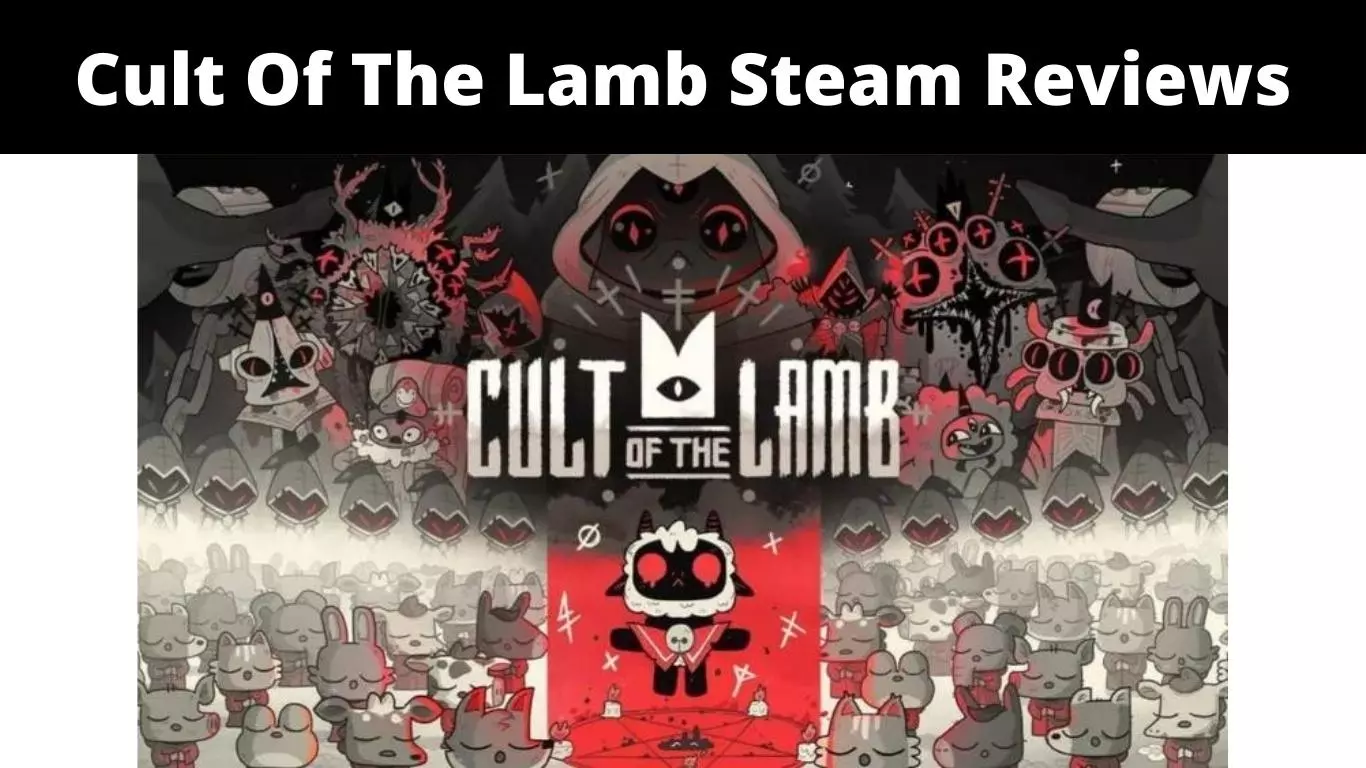 Cult Of The Lamb Steam Reviews