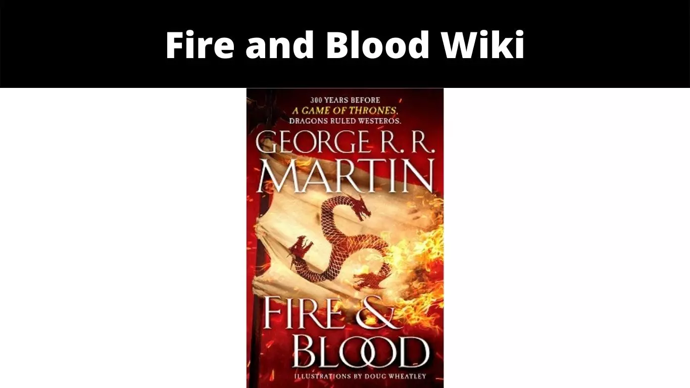 Fire and Blood Wiki