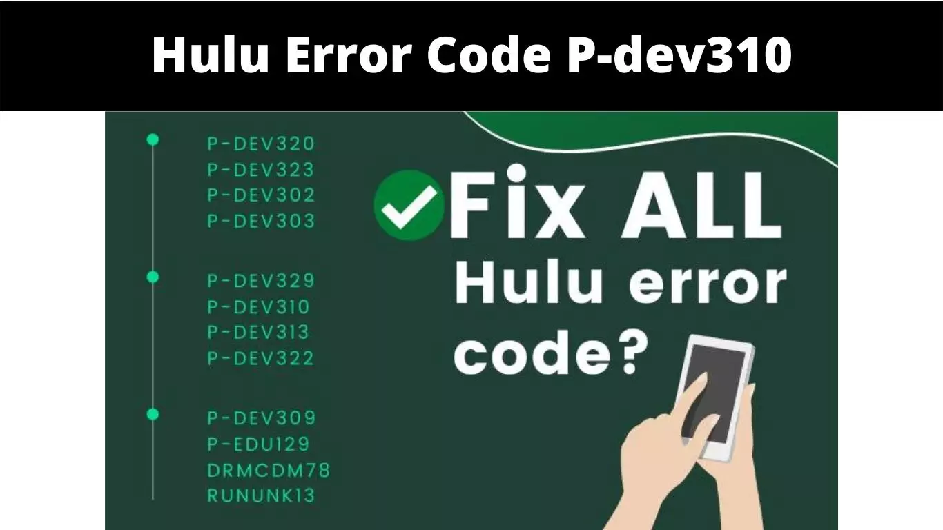 Hulu Error Code P-dev310