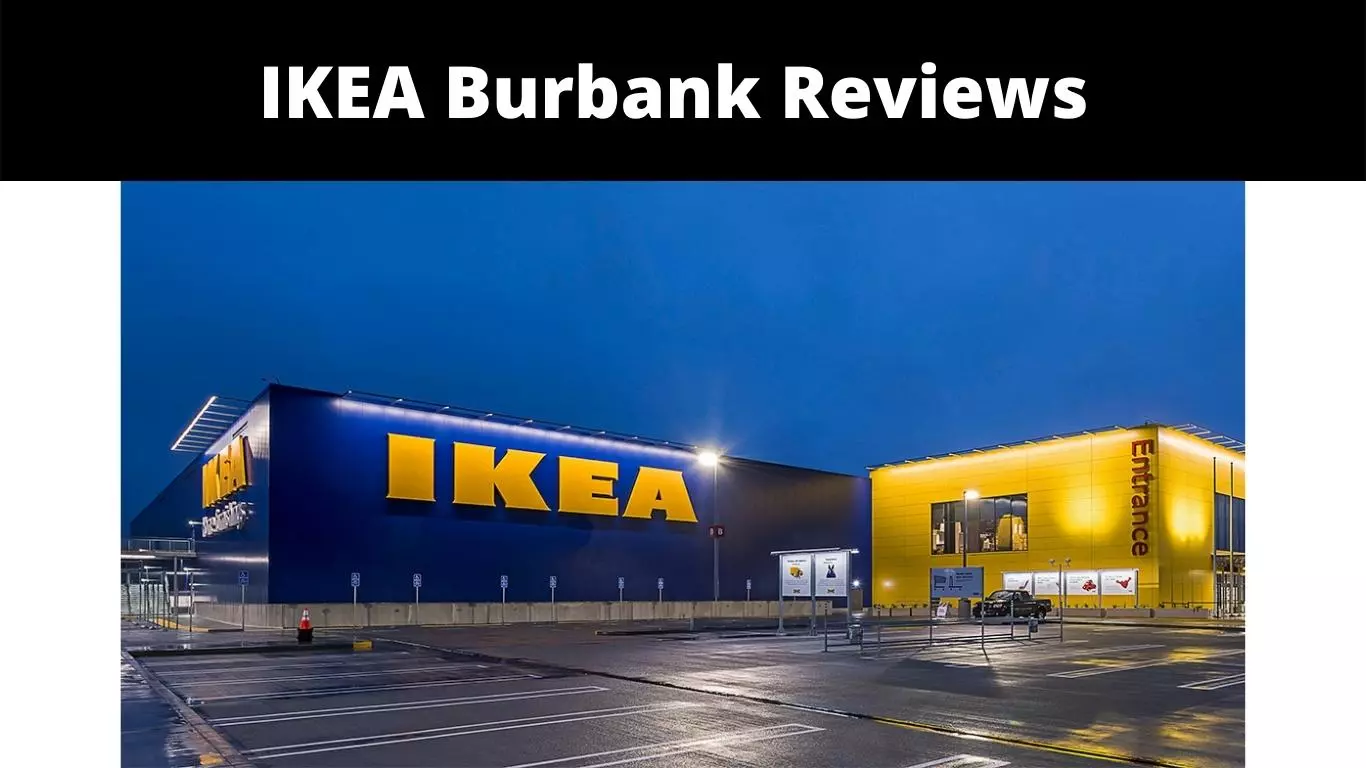 IKEA Burbank Reviews