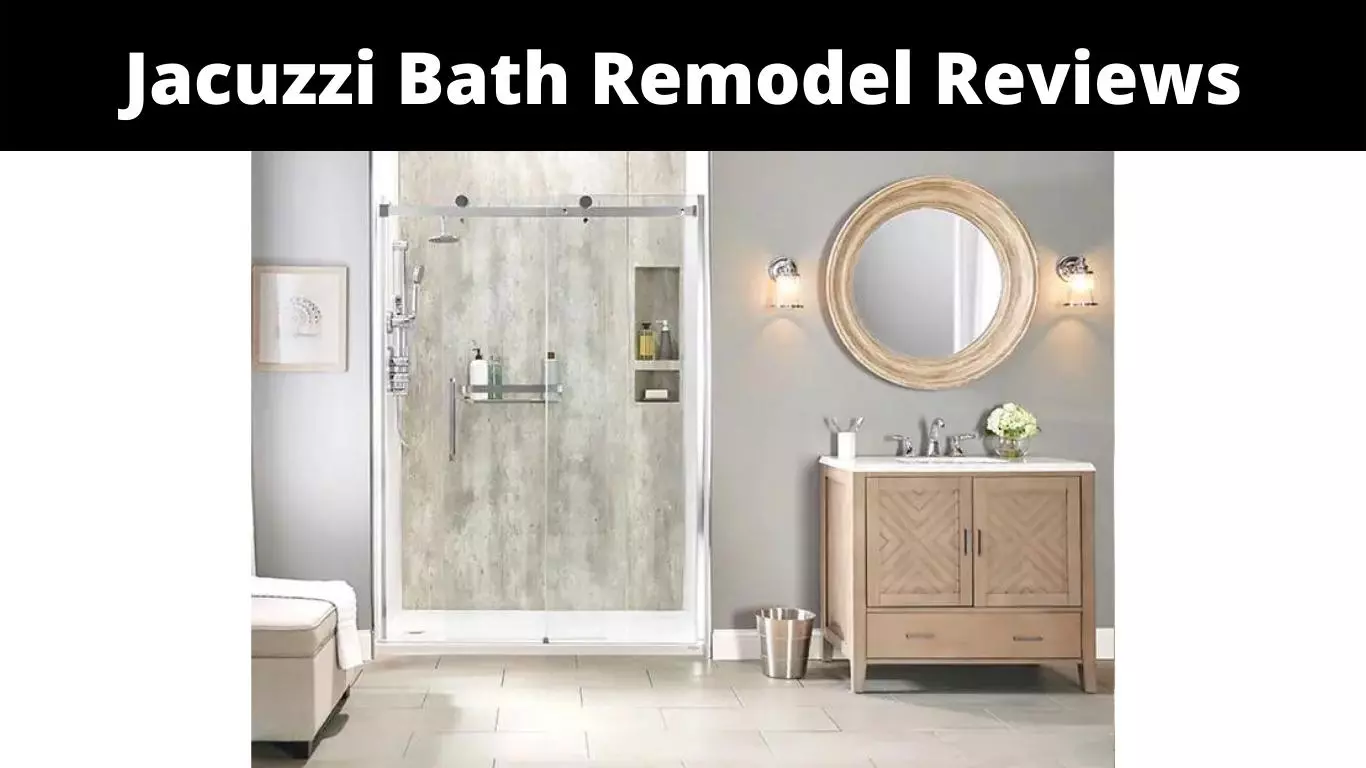 Jacuzzi Bath Remodel Reviews