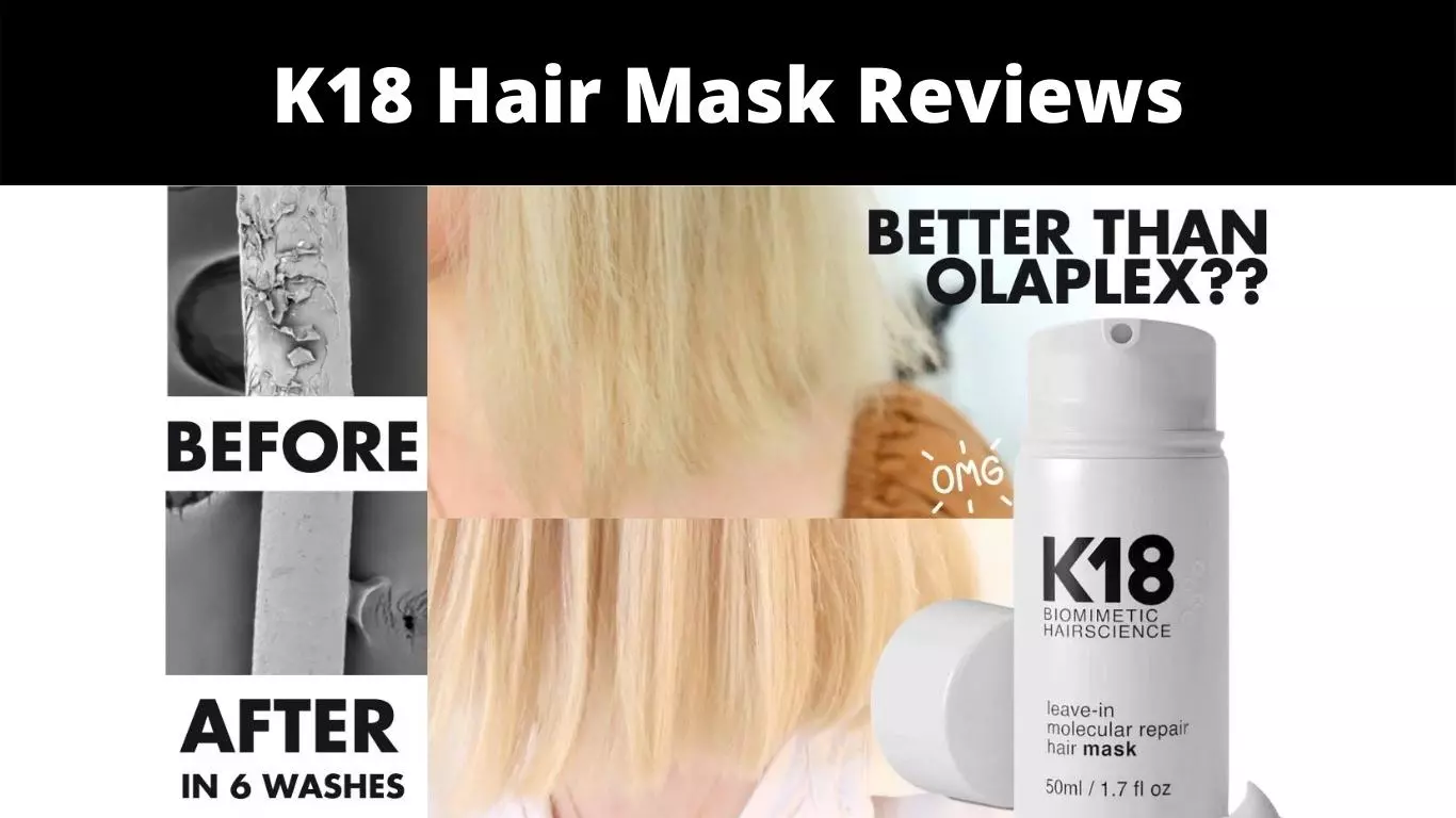 K18 Hair Mask Reviews
