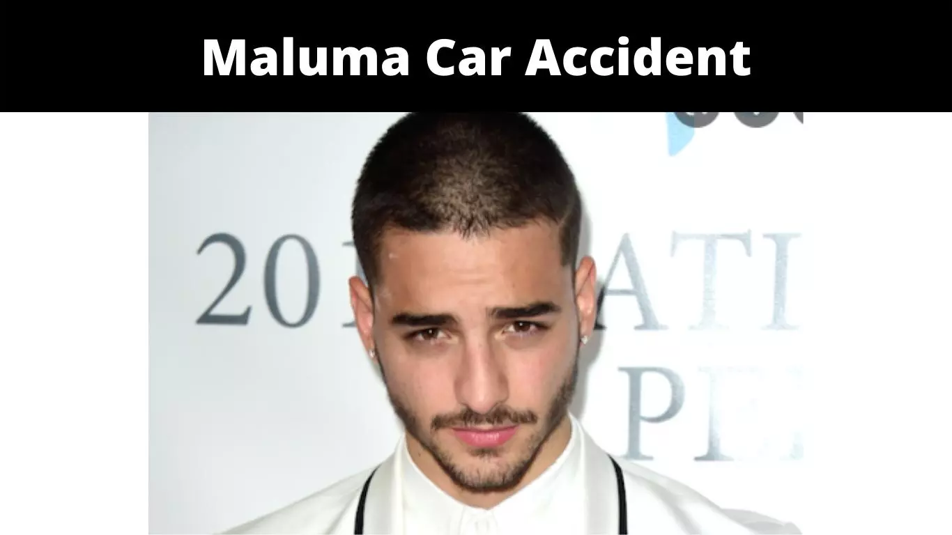 Maluma Car Accident