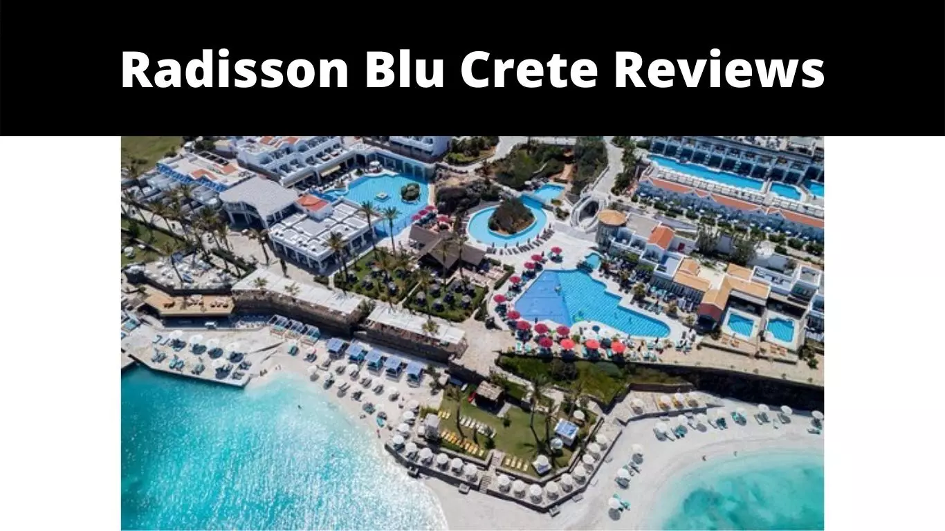 Radisson Blu Crete Reviews