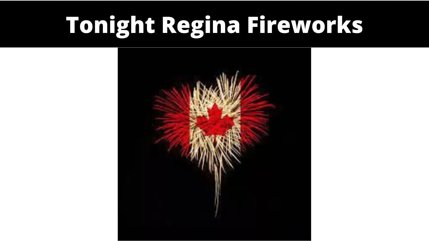 Tonight Regina Fireworks