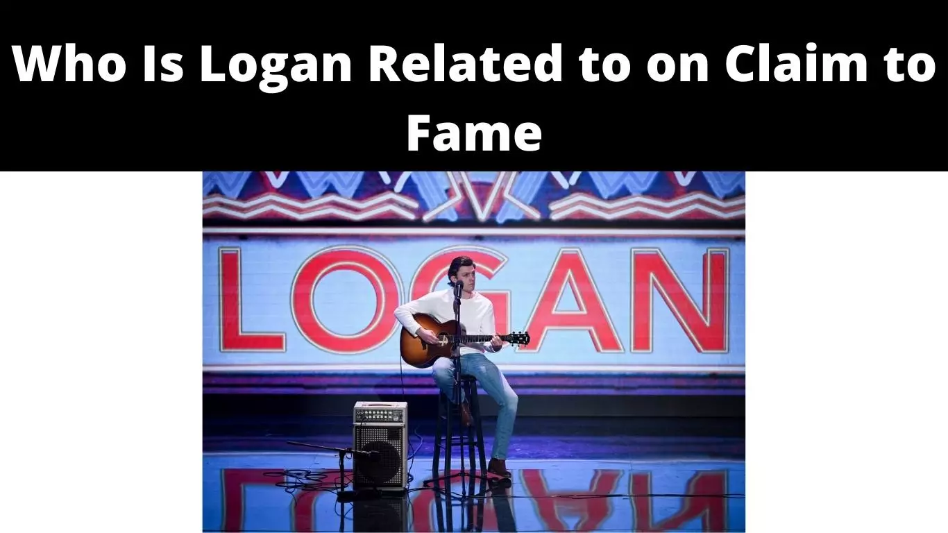 Who Is Logan Related to on Claim to Fame