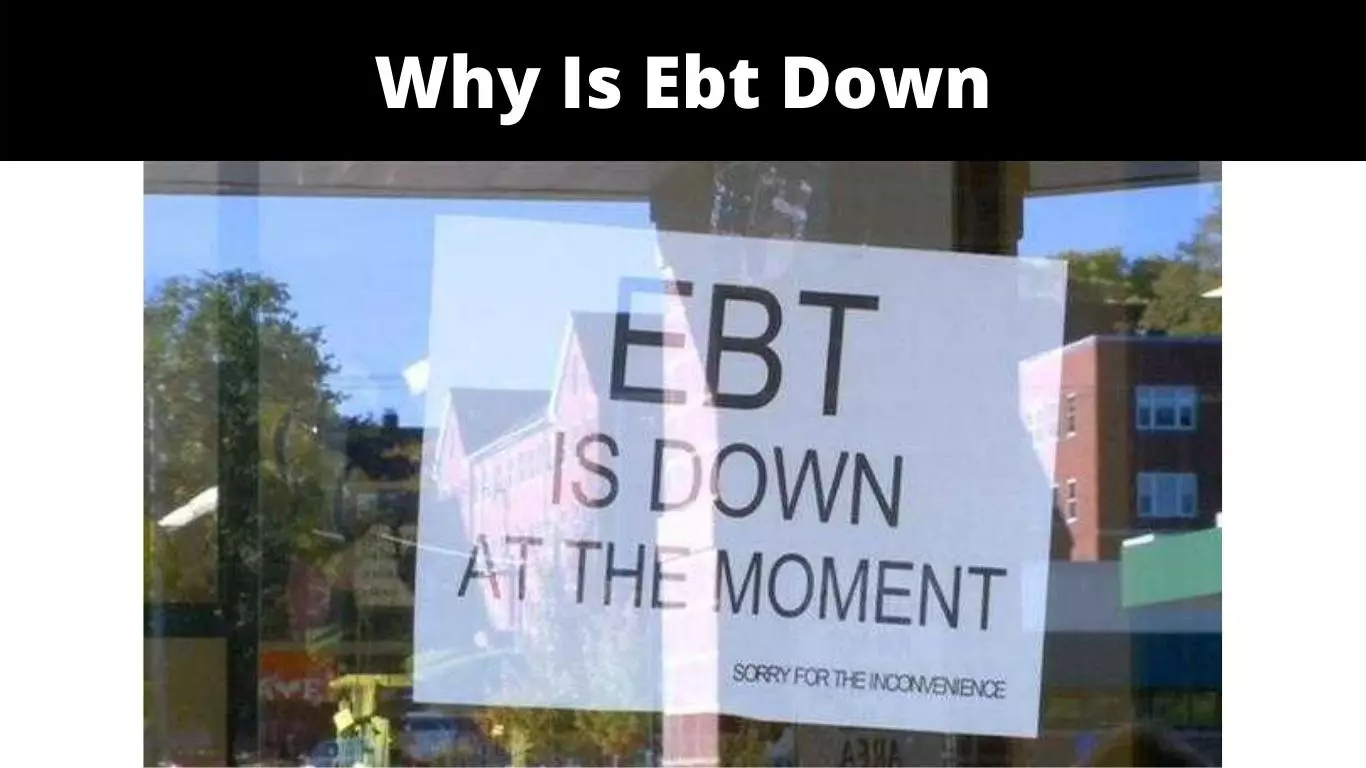Why Is Ebt Down