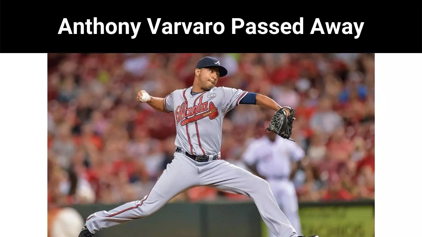 Anthony Varvaro Passed Away