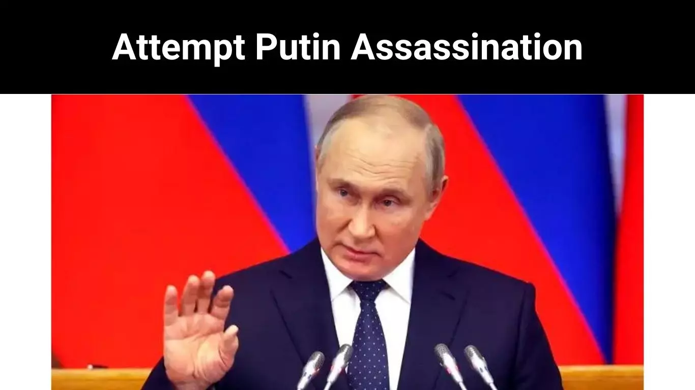 Attempt Putin Assassination
