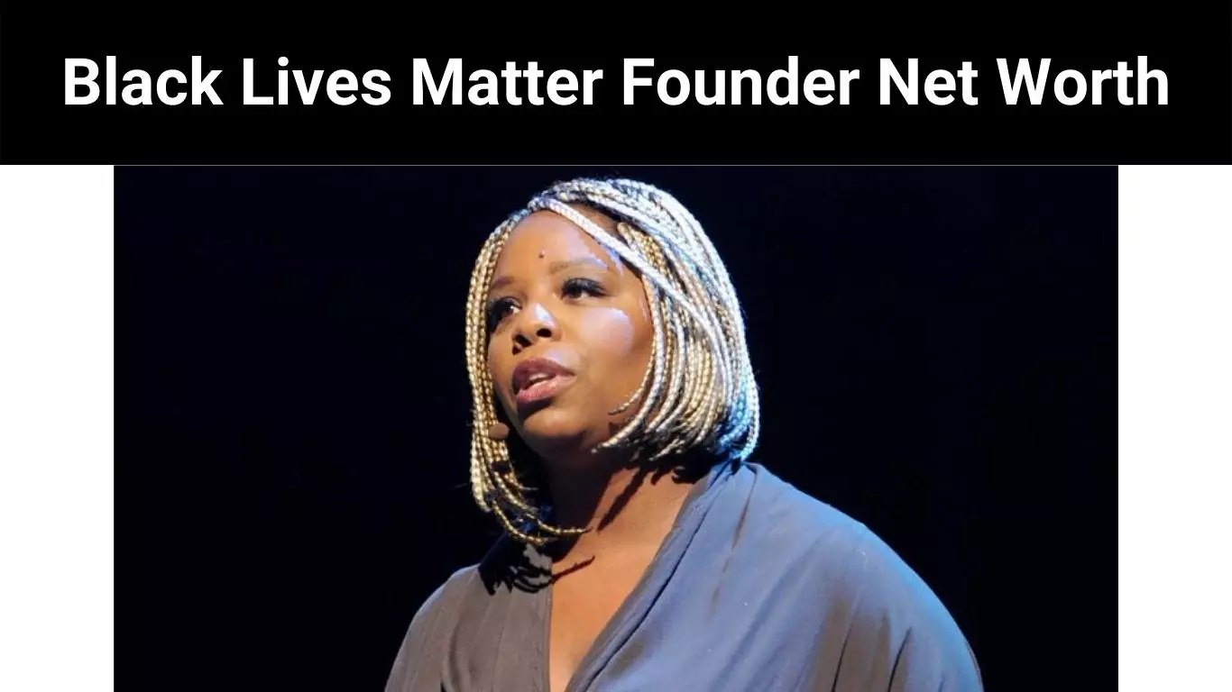 Black Lives Matter Founder Net Worth