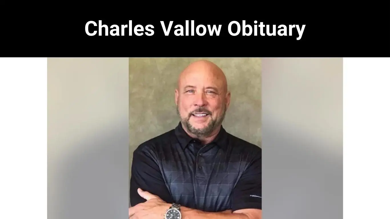Charles Vallow Obituary