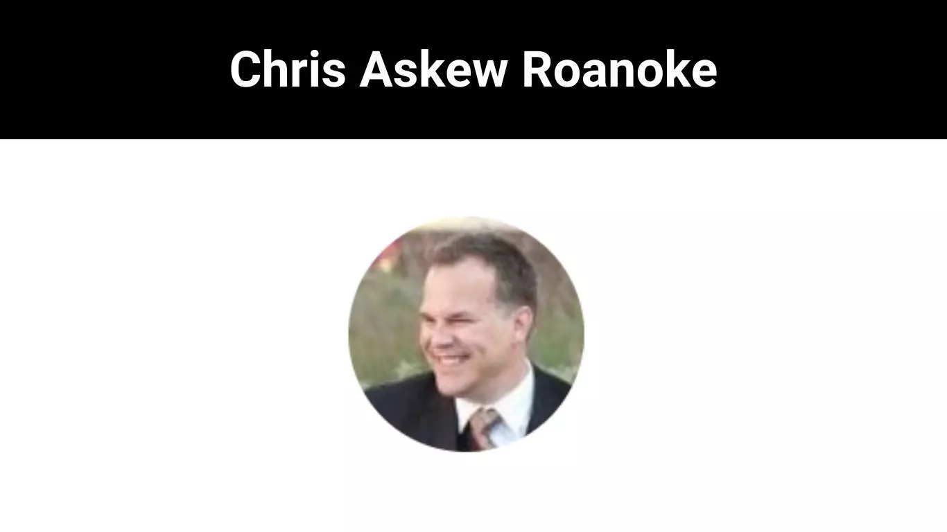 Chris Askew Roanoke