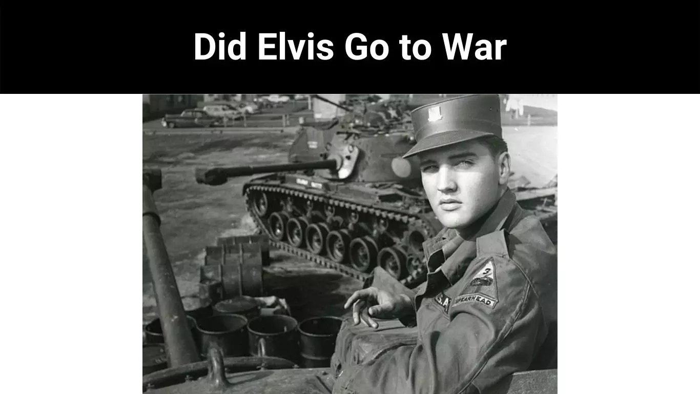 Did Elvis Go to War