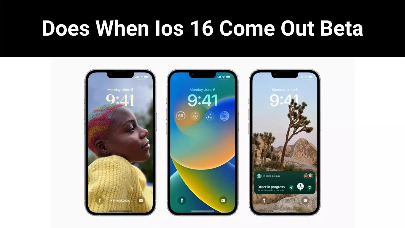 Does When Ios 16 Come Out Beta