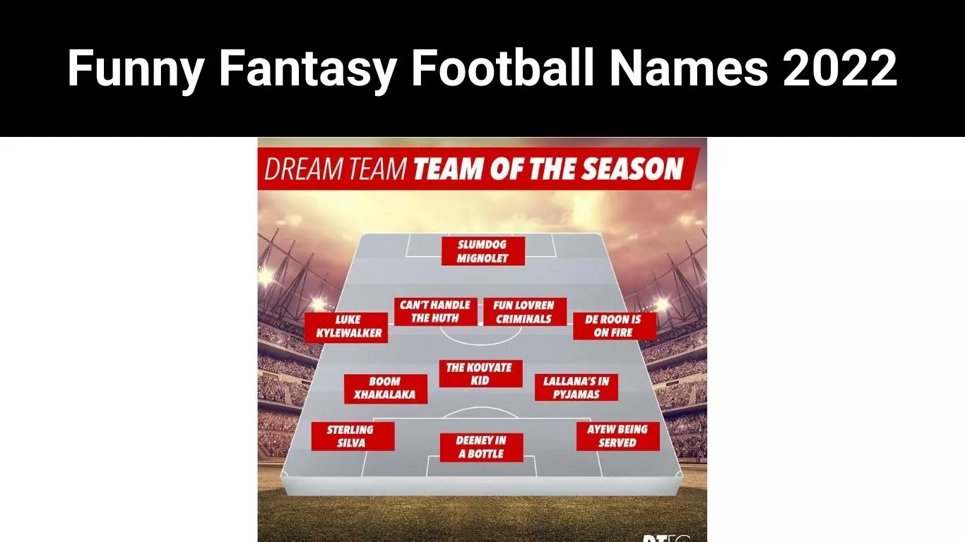 Funny Fantasy Football Names 2022