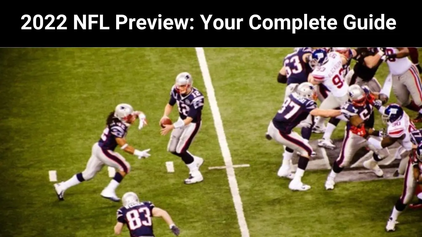 2022 NFL Preview: Your Complete Guide