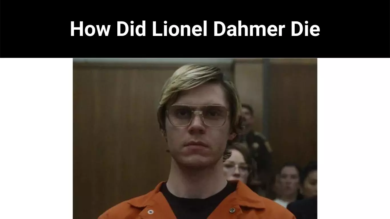 How Did Lionel Dahmer Die