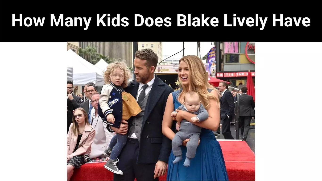 How Many Kids Does Blake Lively Have