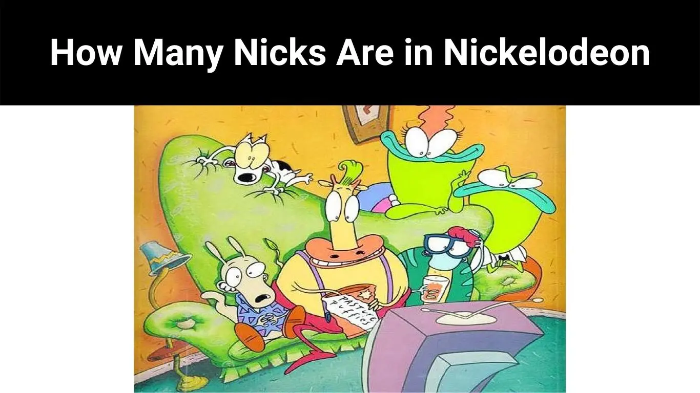 How Many Nicks Are in Nickelodeon