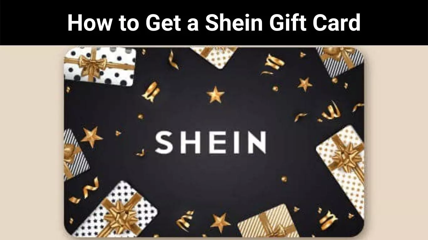 How to Get a Shein Gift Card