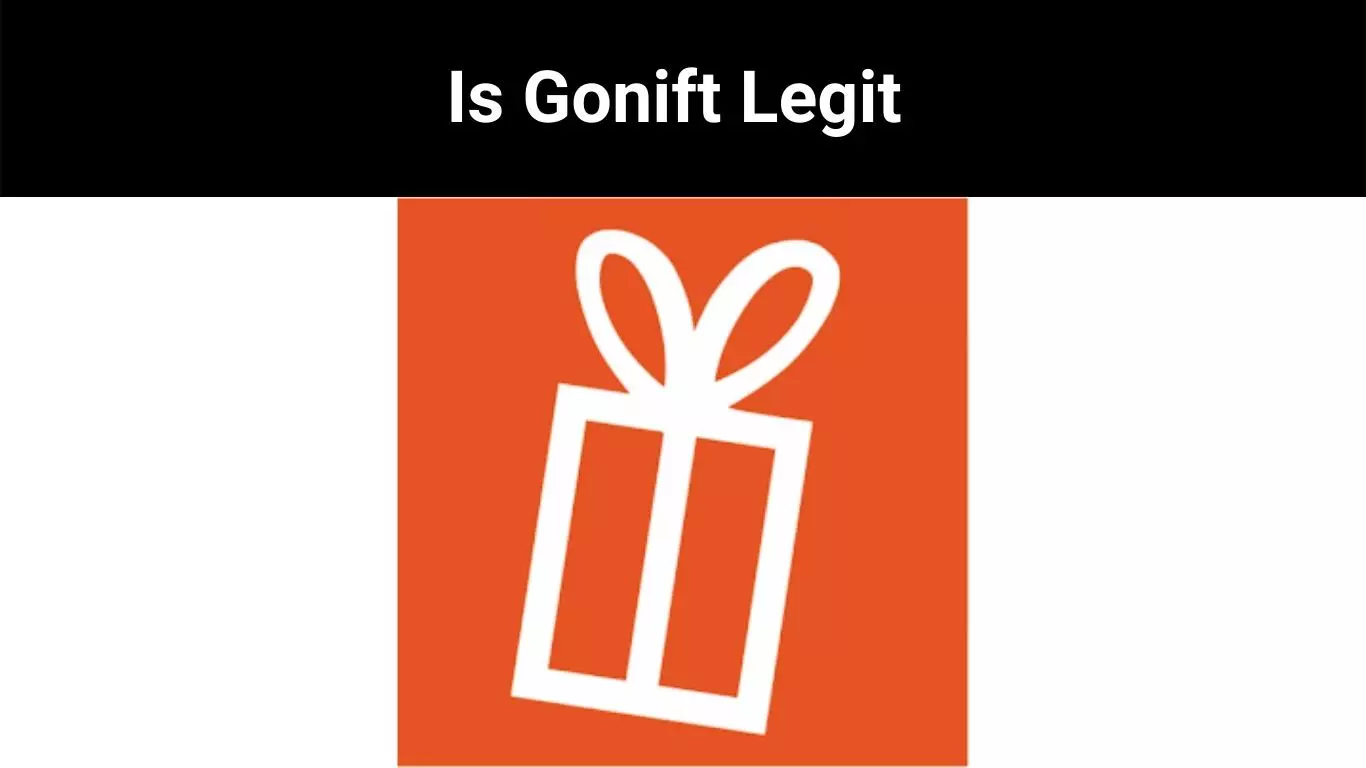 Is Gonift Legit