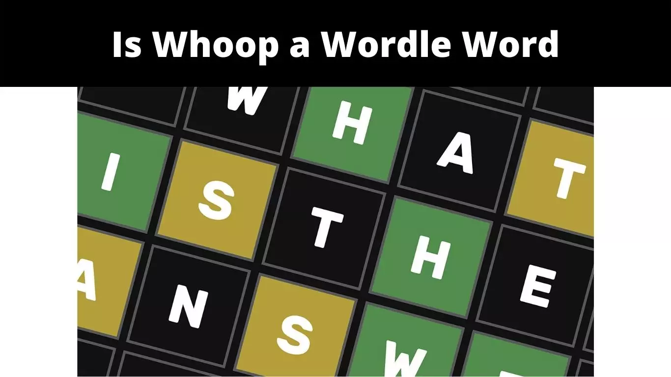 Is Whoop a Wordle Word