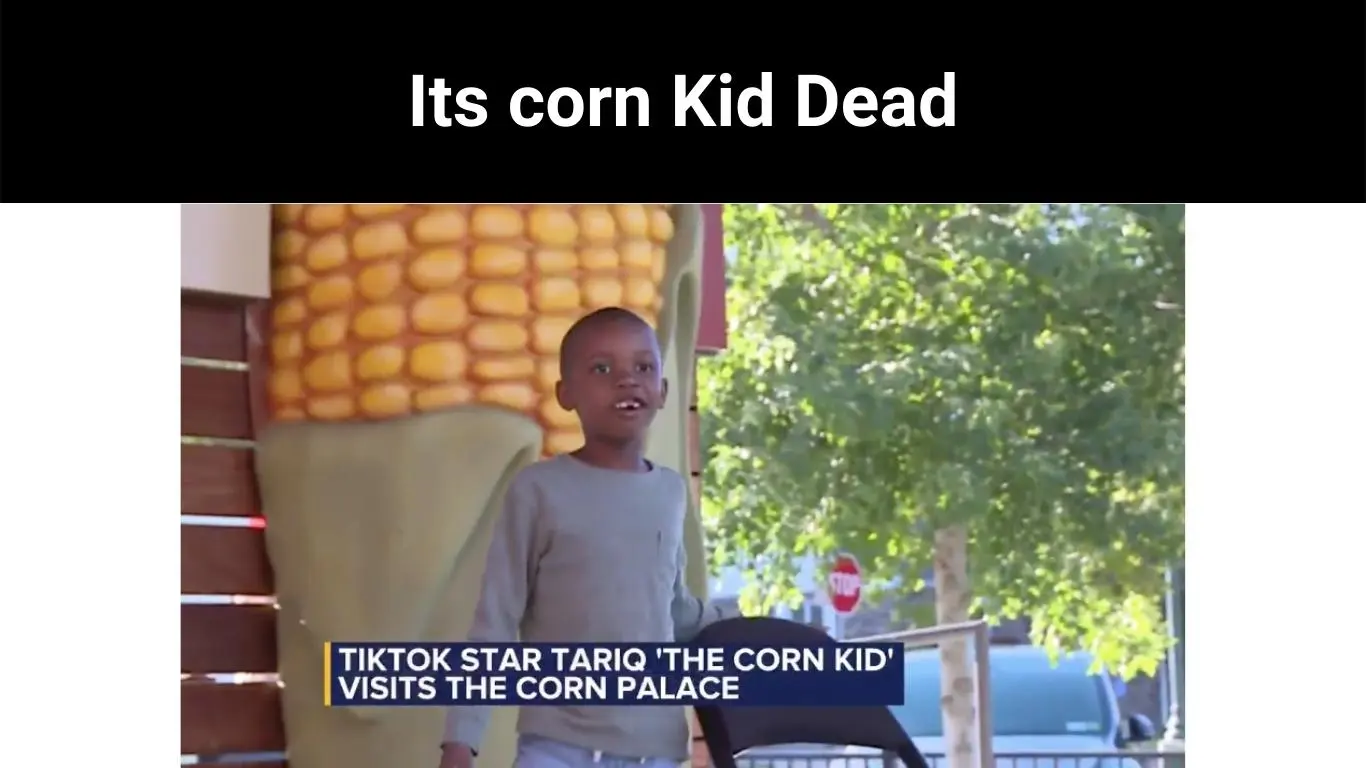 Its corn Kid Dead
