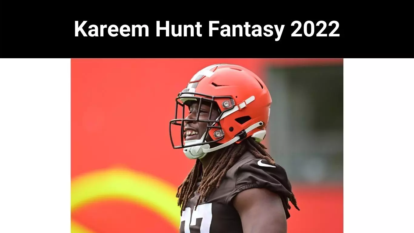 Kareem Hunt Fantasy 2022