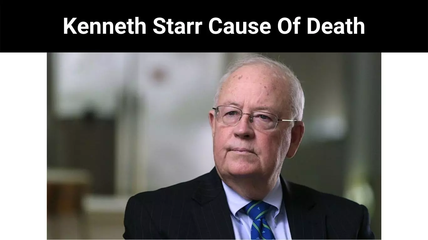 Kenneth Starr Cause Of Death