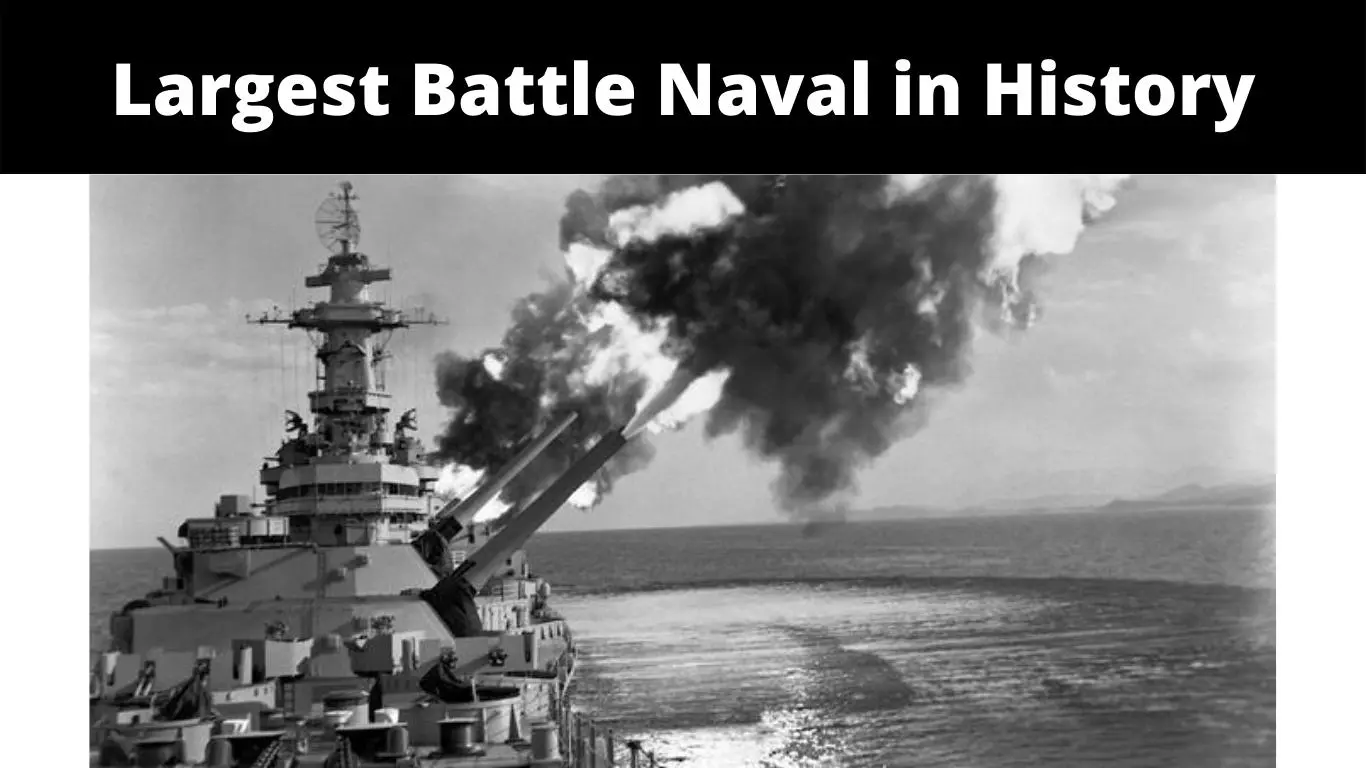 Largest Battle Naval in History