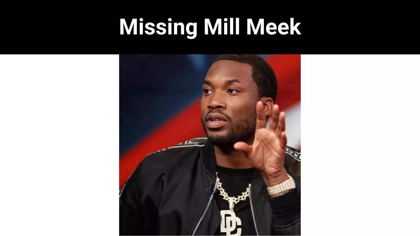 Missing Mill Meek