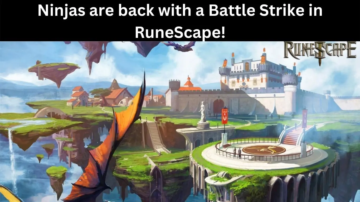 Ninjas are back with a Battle Strike in RuneScape!