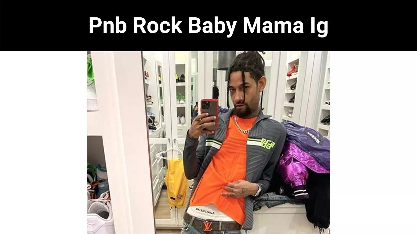 Pnb Rock Baby Mama Ig