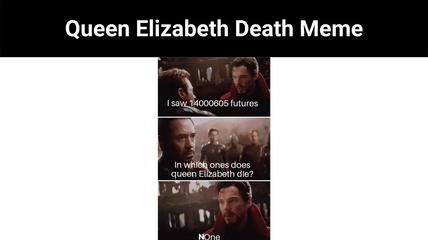 Queen Elizabeth Death Meme