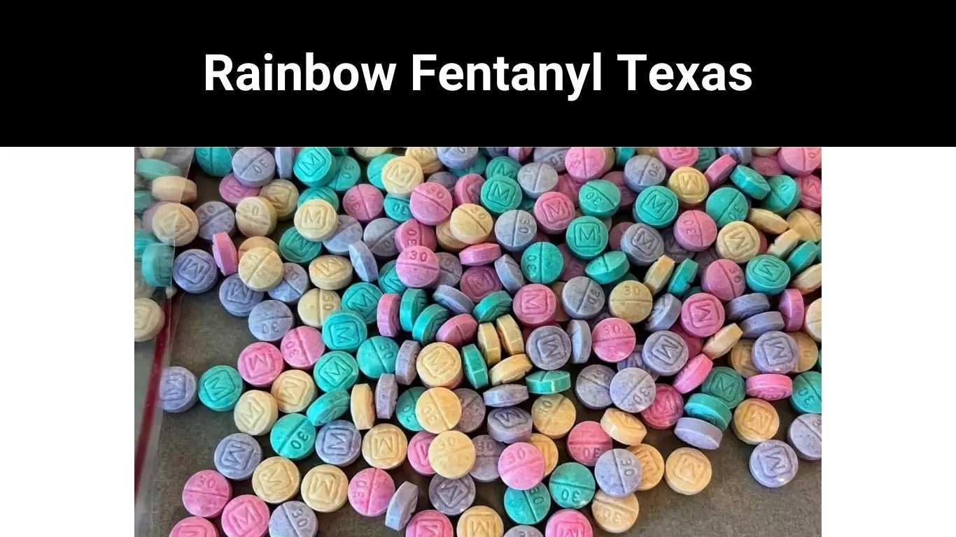 Rainbow Fentanyl Texas