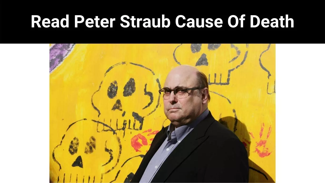 Read Peter Straub Cause Of Death