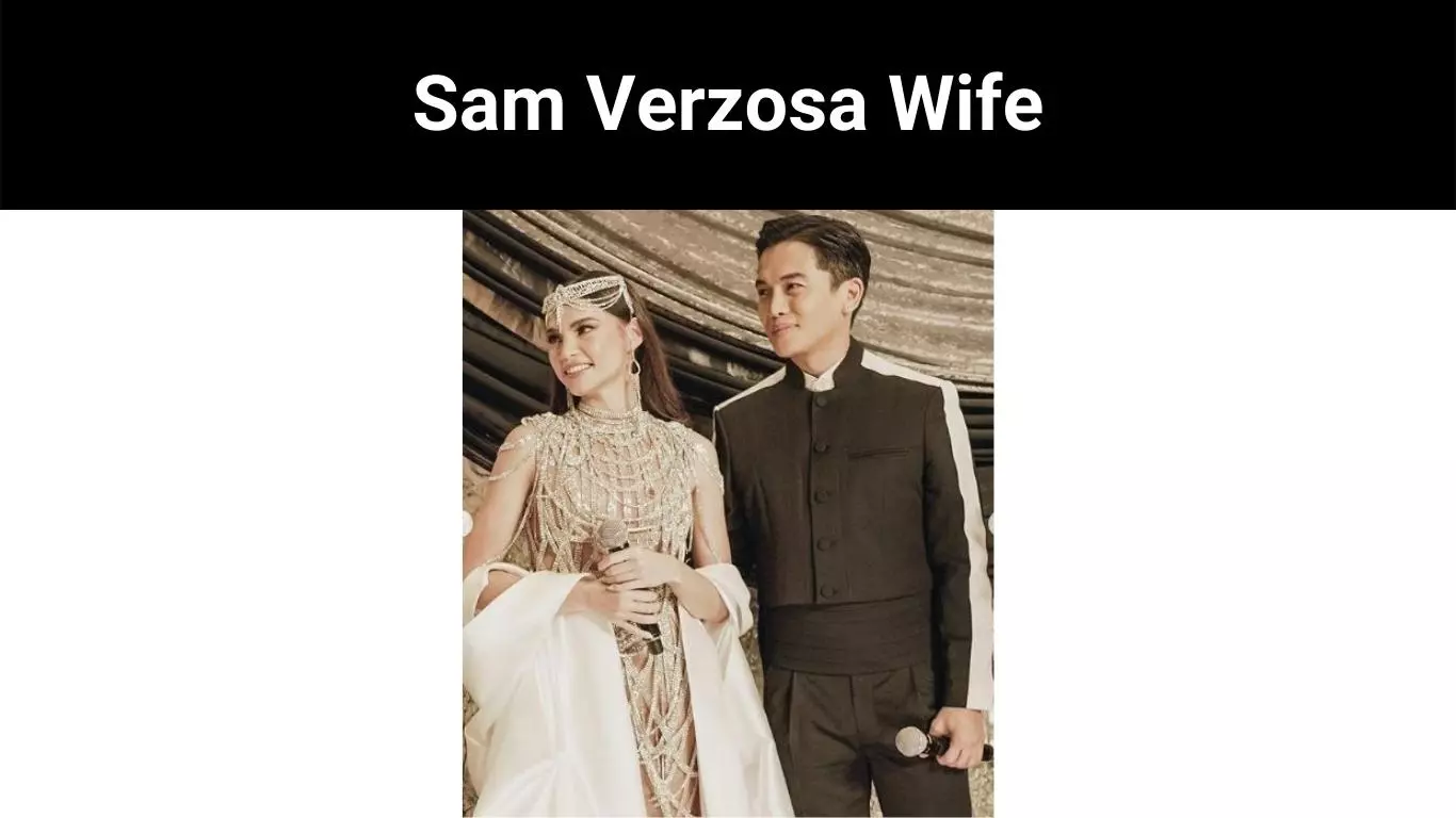 Sam Verzosa Wife