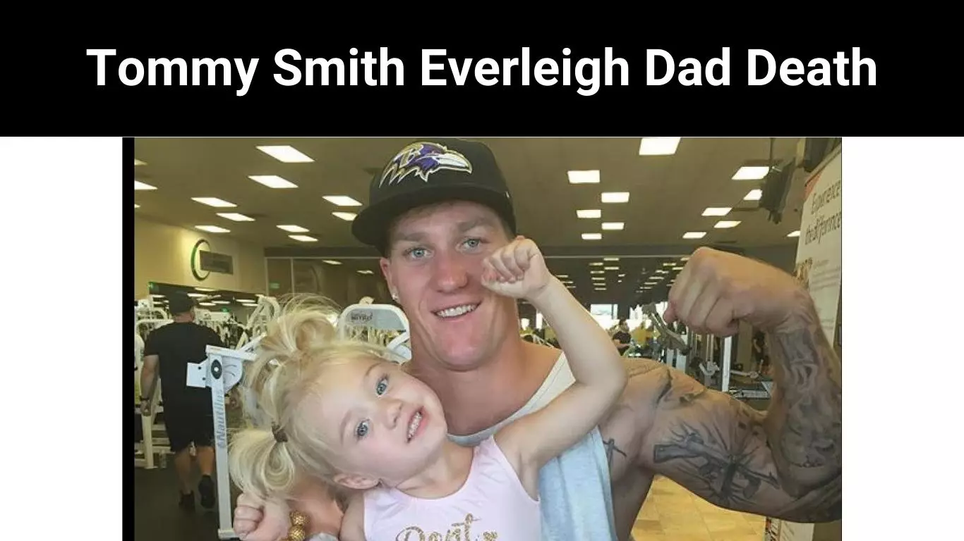 Tommy Smith Everleigh Dad Death