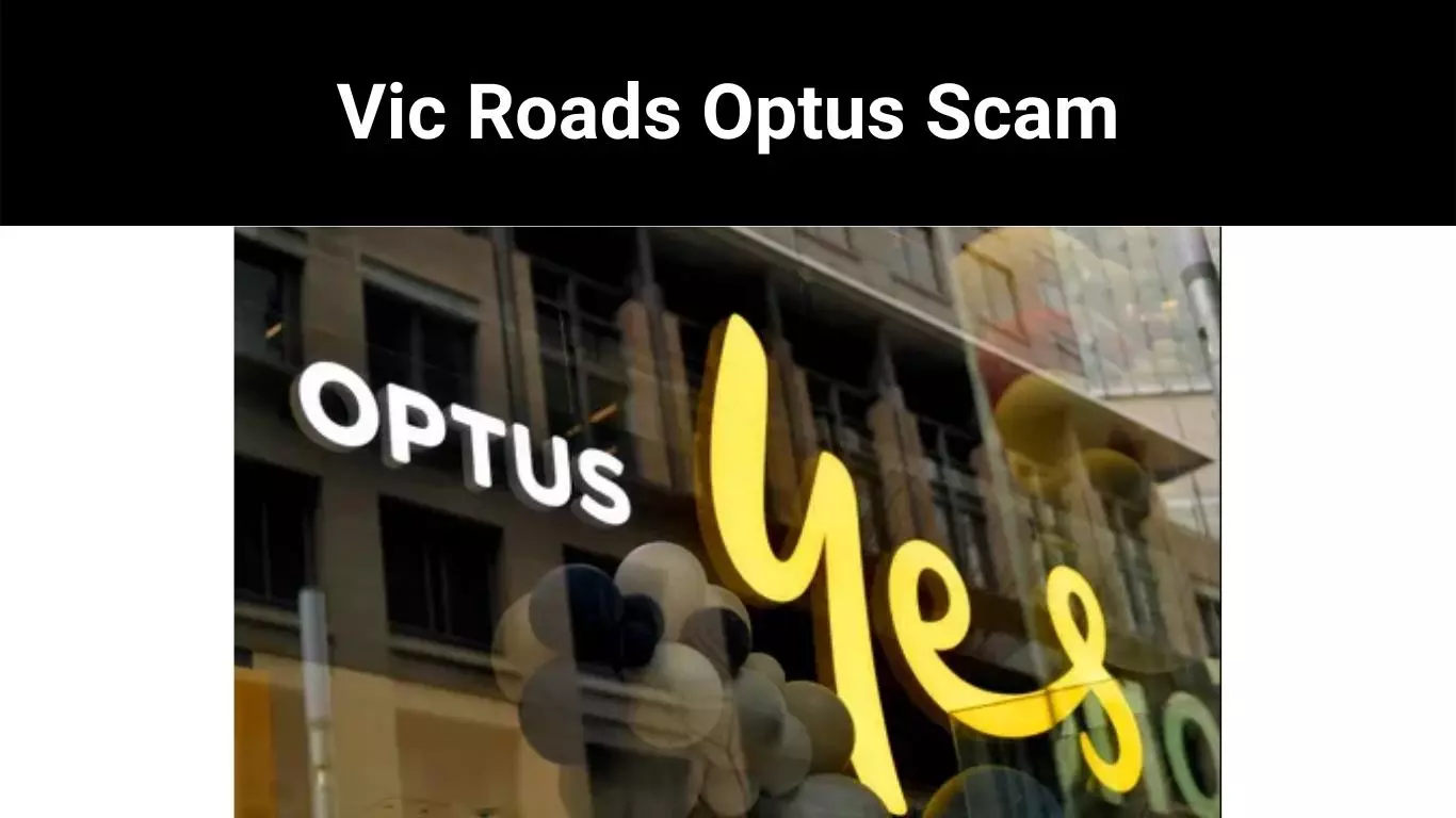 Vic Roads Optus Scam