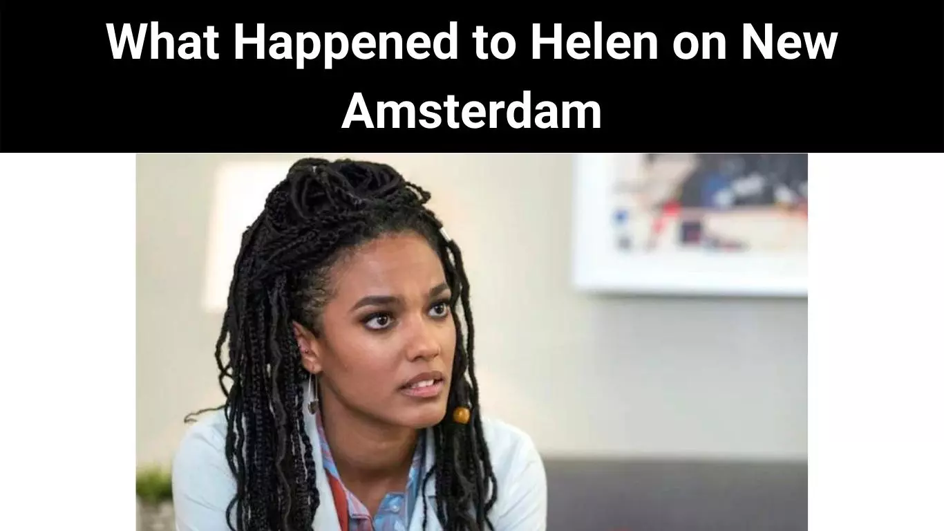 What Happened to Helen on New Amsterdam