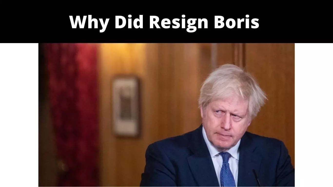 Why Did Resign Boris