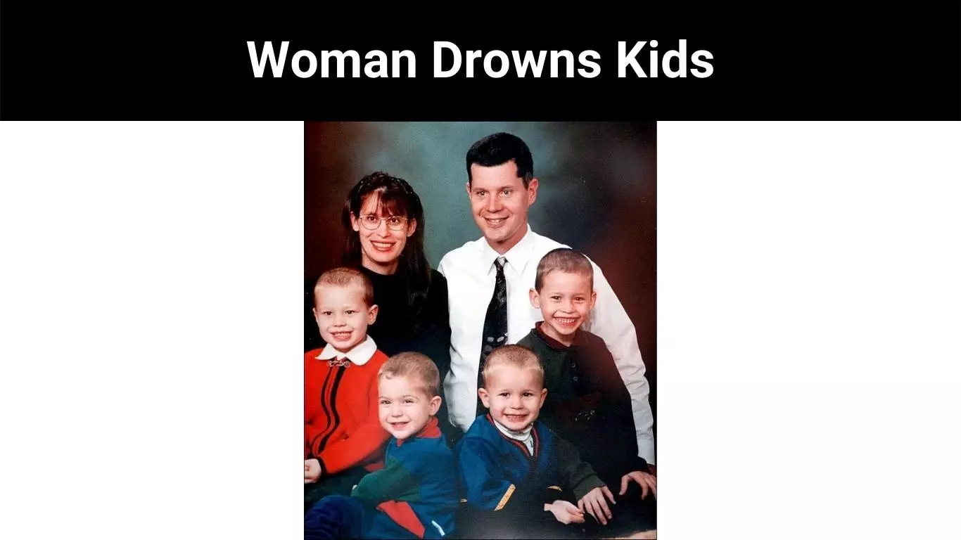 Woman Drowns Kids