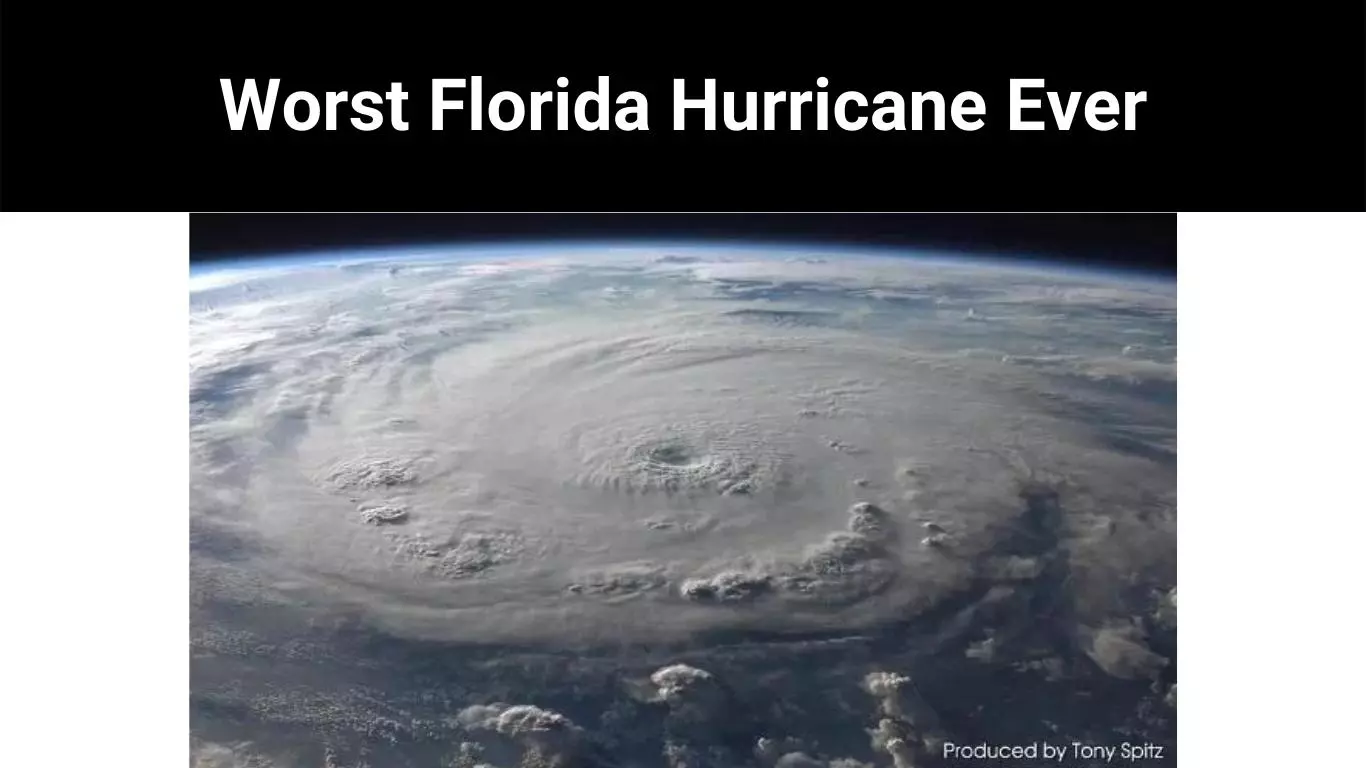 Worst Florida Hurricane Ever